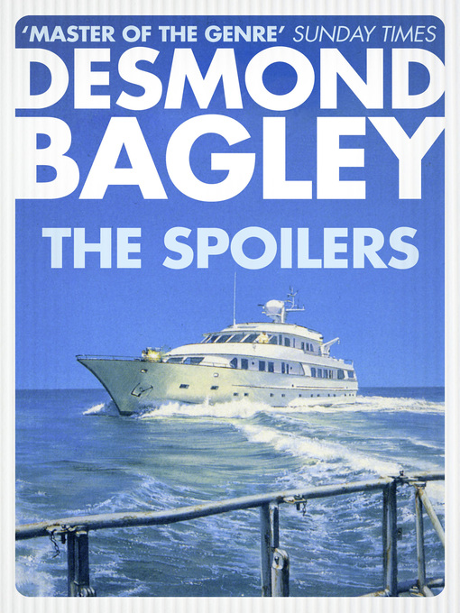 Title details for The Spoilers by Desmond Bagley - Available